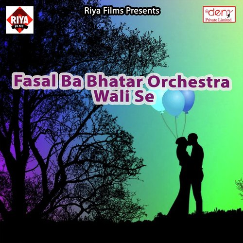 Fasal Ba Bhatar Orchestra Wali Se