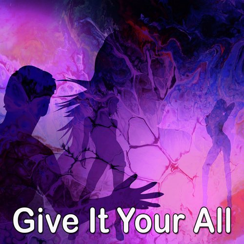 Give It Your All_poster_image