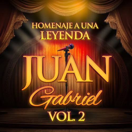 Homenaje A Una Leyenda “Juan Gabriel” Vol. 2