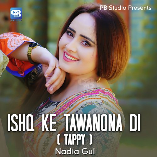 Ishq Ke Tawanona Di ( Tappy )