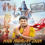 Main Highway Jaam (Kawad Bhole Ki Aawe)