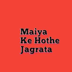 Maiya Ke Hothe Jagrata-NDFaWBV6enc