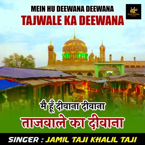 Mein Hu Deewana Deewana Tajwale Ka Deewana