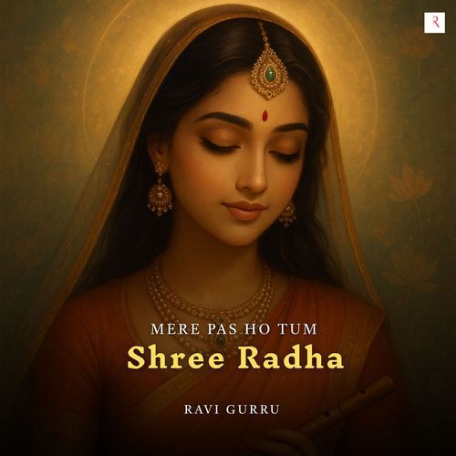 Mere Pas Ho Tum Shree Radha