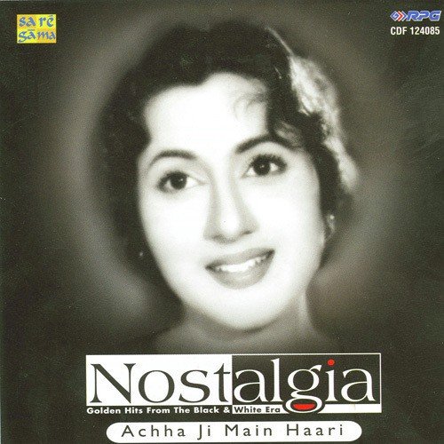 Nostalgia - Achha Ji Main Haari