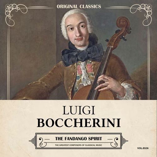 Original Classics, Vol. 326: Luigi Boccherini, The Fandango Spirit