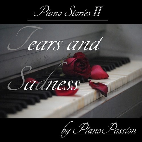 Piano Stories II: Tears and Sadness