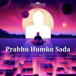 Prabhu Humko Sada-QF0cdj1ScX8