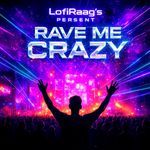 Rave Me Crazy artwork