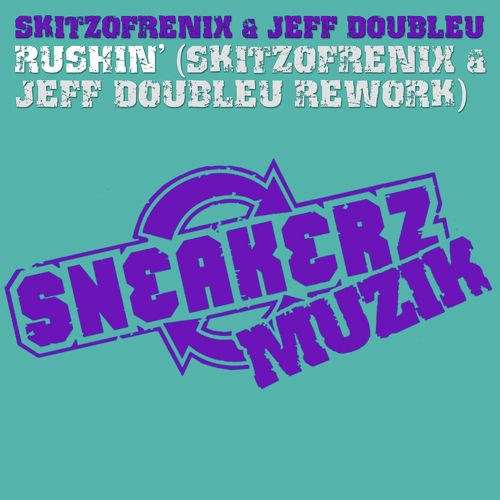 Rushin' (Skitzofrenix & Jeff Doubleu Rework)