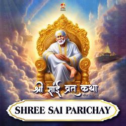 SHREE SAI PARICHAY (From &quot;SHREE SAI VRAT KATHA&quot;)-JQMIeRgFU18