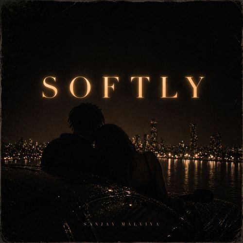 SOFTLY