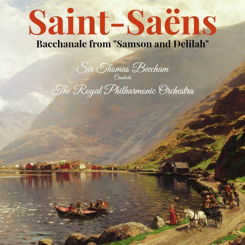 Saint-Saëns: Bacchanale from "Samson and Delilah"