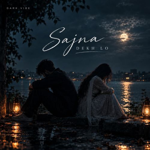 Sajna Dekh Lo