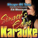 Shape Of You Originally Performed By Ed Sheeran Karaoke Version Songs Download Free Online Songs Jiosaavn Although my heart is falling too. saavn