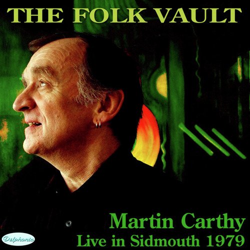 The Folk Vault: Martin Carthy, Live in Sidmouth 1979