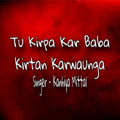 Tu Kirpa Kar Baba Kirtan Karwaunga