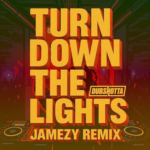 Turn Down The Lights (Jamezy Remix) cover art