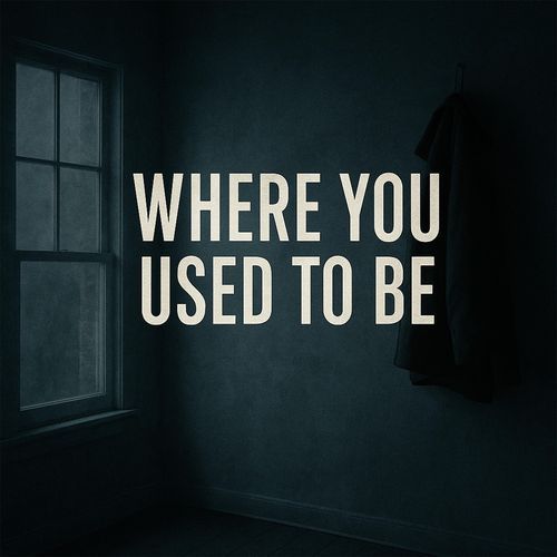 Where You Used to Be