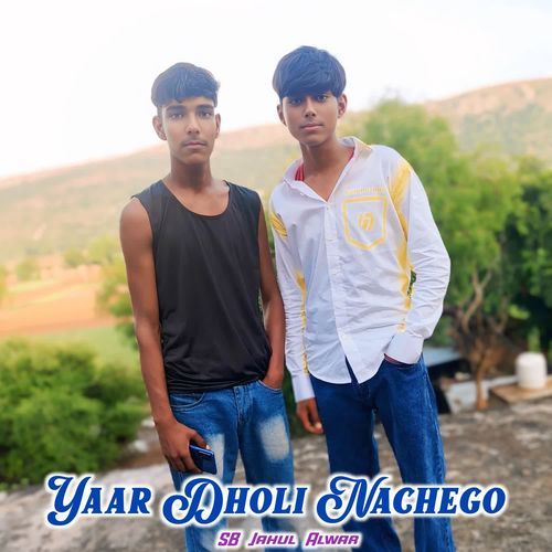 Yaar Dholi Nachego