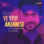 Ye Ishq Anjani Si