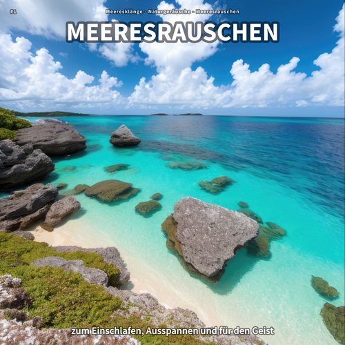 #1 Meeresrauschen zum Einschlafen, Ausspannen und für den Geist