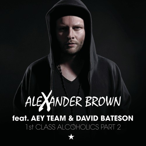 1st Class Alcoholics Part 2 (feat. Aey Team & David Bateson) (Radio Edit)