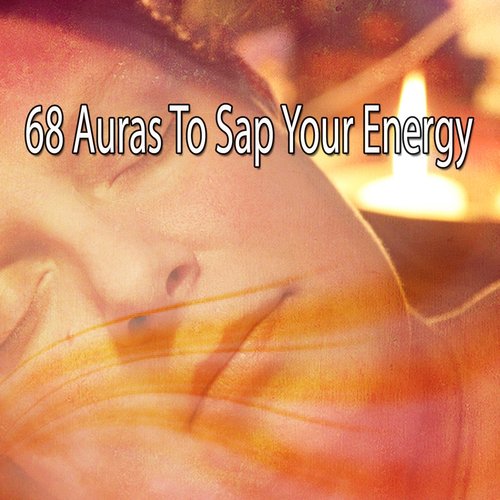 68 Auras To Sap Your Energy