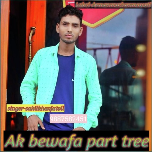 ak bewafa part tree