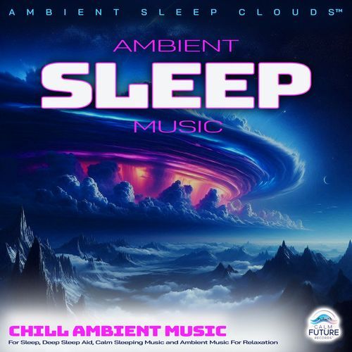 Ambient Music For Sleep