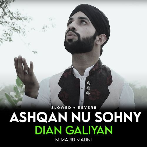 Ashqan Nu Sohny Dian Galiyan (Lofi-Mix)