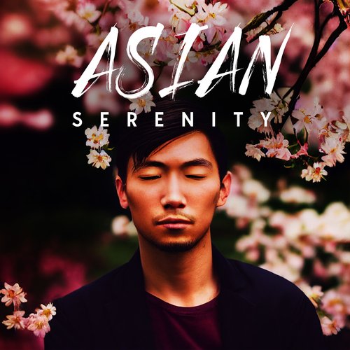 Asian Serenity: Ancient Practices from the Far East