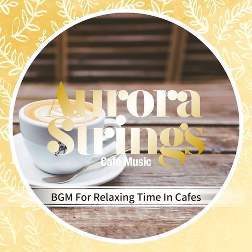 BGM For Relaxing Time In Cafes