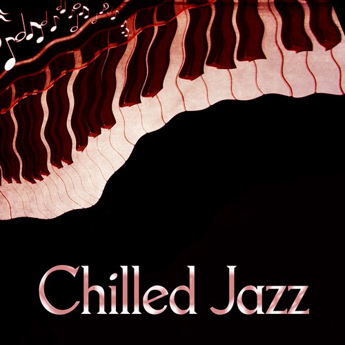 Chilled Jazz – Soft & Relaxing Piano Jazz, Relax Yourself, Calming Piano Sounds, Jazz Music, Easy Listening