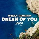 Dream Of You (Adivix Media Remix)