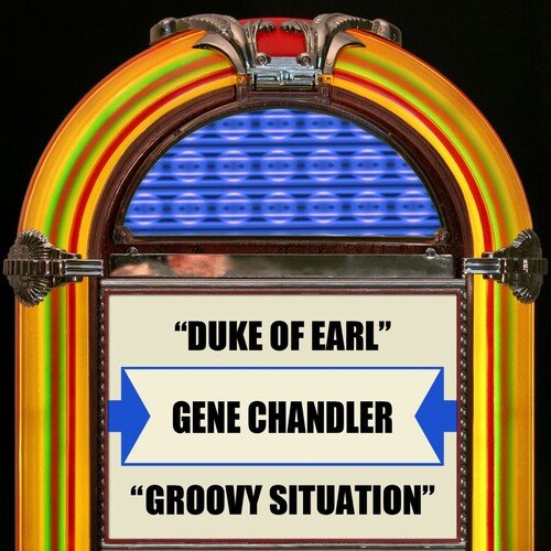 Duke Of Earl / Groovy Situation (Rerecorded Version)