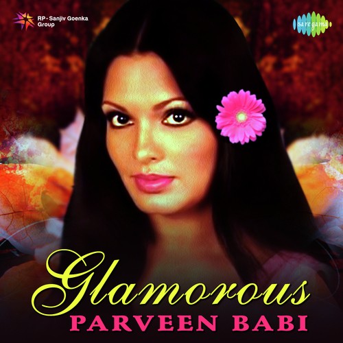 Glamorous - Parveen Babi
