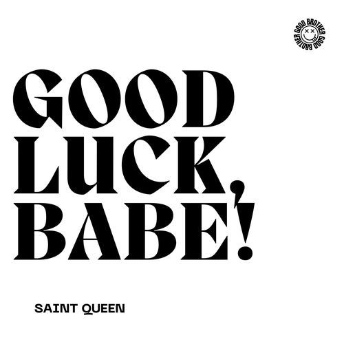 Good Luck, Babe!