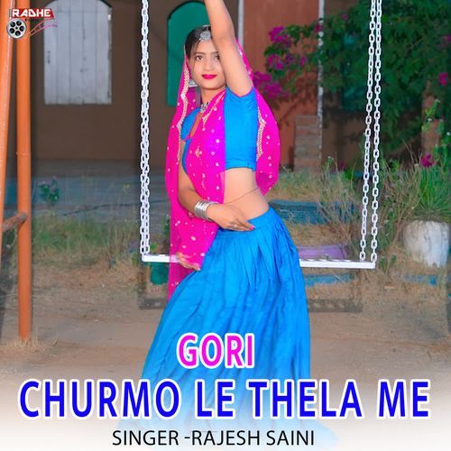 Gori Churmo Le Thela Me