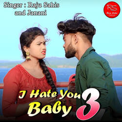 I Hate You Baby 3-HQZYSzdfQws