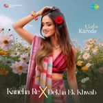 Kancha Re x Dekha Ek Khwab