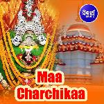 Maa Charchikaa