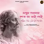 Madhur Tomar Sesh Je Nai Pai