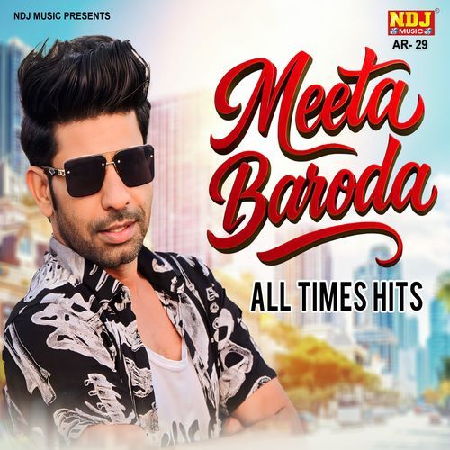 Meeta Baroda All Times Hits