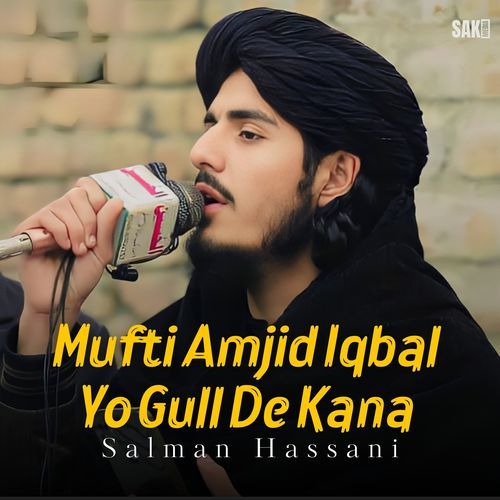 Mufti Amjid Iqbal Yo Gull De Kana