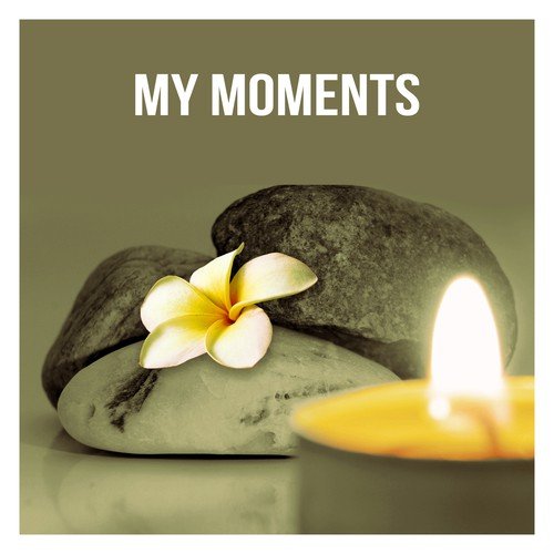 My Moments - Background Music for Sensual Massage, New Age, Soothing Music, Harmony of Senses