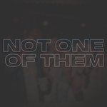 Not One of Them
