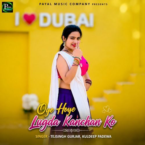 Oye Hoye Lugda Kanchan Ko