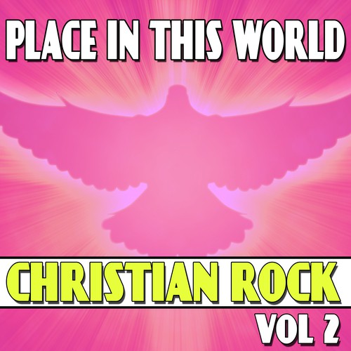 Place In This World - Christian Rock Vol. 2