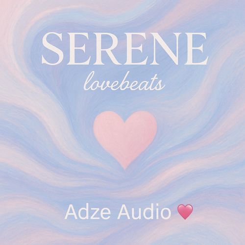 SERENE Lovebeats